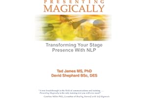 Presenting Magically: Transforming Your Stage Presence with NLP