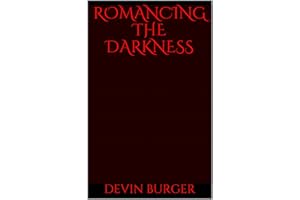 Romancing the Darkness