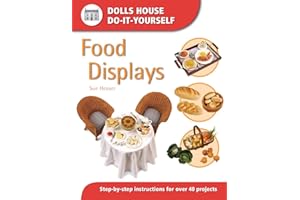 Food Displays: Step-by-step Instructions for More Than 40 Projects