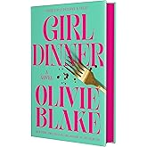 Girl Dinner: A Novel