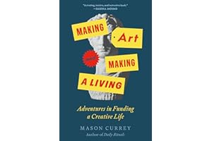 Making Art and Making a Living: Adventures in Funding a Creative Life