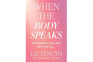 When the Body Speaks: How Somatic Healing Sets You Free