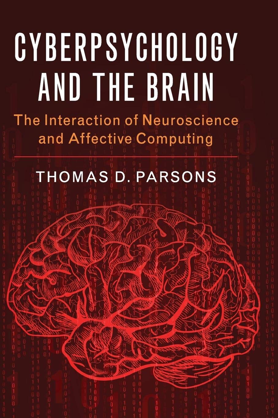 Cyberpsychology and the Brain: The Interaction of