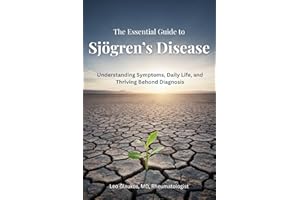 The Essential Guide to Sjögren’s Disease: Understanding Symptoms, Daily Life, and Thriving Beyond Diagnosis