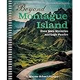 Beyond Montague Island: Even More Mysteries and Logic Puzzles (Volume 3) (Montague Island Mysteries)