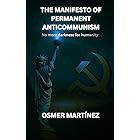 THE MANIFESTO OF PERMANENT ANTICOMMUNISM: No more darkness for humanity