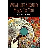What Life Should Mean To You
