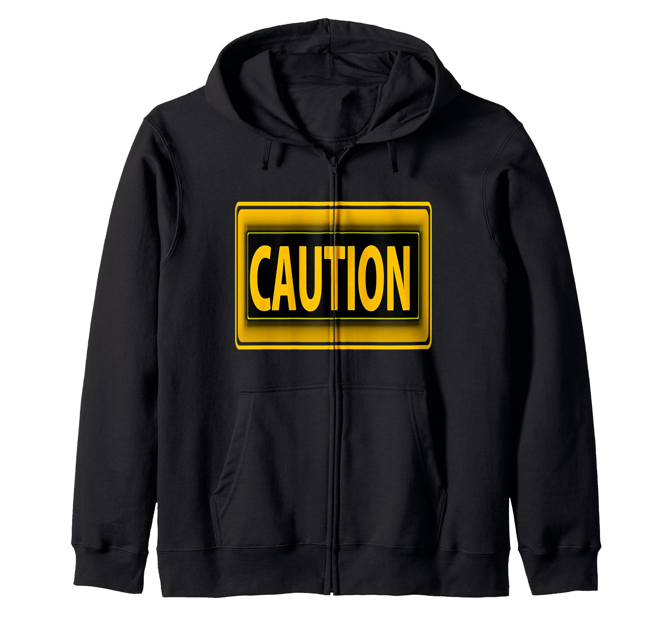 Caution Warning Sign Bold Safety Humor Statement Zip Hoodie