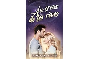 Au creux de tes rêves (French Edition)