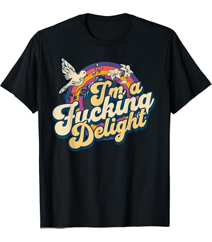 Amazon.com: I'm a Fucking Delight Funny Sassy Bitchy T-Shirt Gift