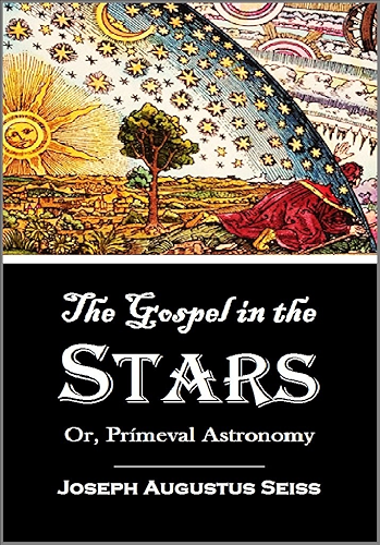 Download The Gospel in the Stars: Or,  Prímeval Astronomy (1884) (English Edition) PDF