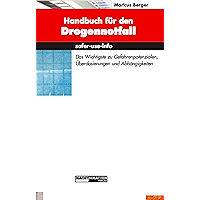 Handbuch für den Drogennotfall: Das Wichtgste zu Gefahrenpotentialen, Überdosierungen und Abhängigkeiten (safer-use-info… book cover Handbuch für den Drogennotfall: Das Wichtgste zu Gefahrenpotentialen, Überdosierungen und Abhängigkeiten (safer-use-info… book cover