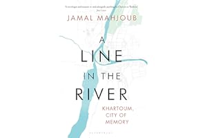 A Line in the River: Khartoum, City of Memory