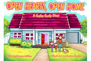 Open Hearts, Open Home: A Foster Family Story