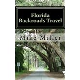 Florida Backroads Travel: Day Trips Off The Beaten Path