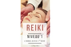 Reiki Niveau 1: le manuel du Reiki 1er degré (French Edition)