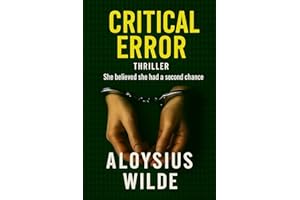 Critical error - Part One: She believed she had a second chance