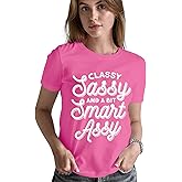 Classy Sassy and A Bit Smart Assy Sarcastic Funny Lady Women T-Shirt