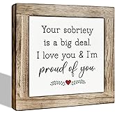 Motivational Wood Plaque Sign Desk Decor, Sobriety Gifts, Rustic Farmhouse Square Desk Decor, Recovery Gifts For Women-You Sobriety is a Big Deal I Love You and I'm Proud of You