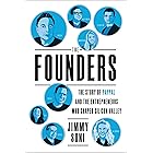The Founders: The Story of Paypal and the Entrepreneurs Who Shaped Silicon Valley