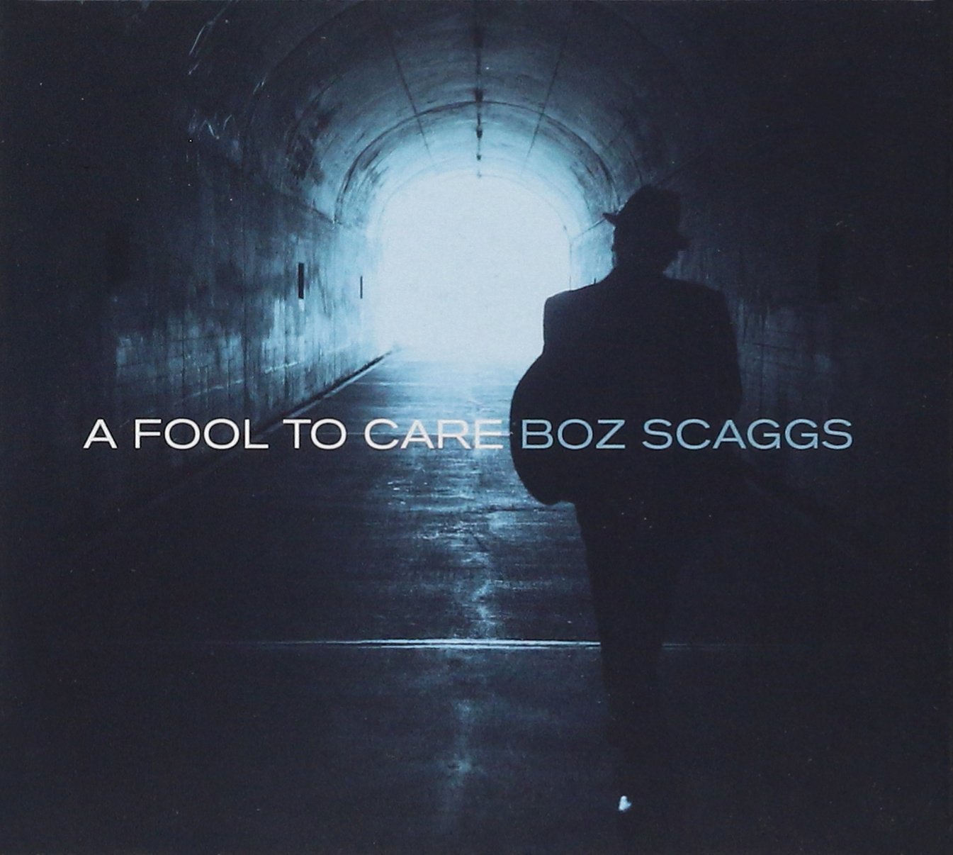 Boz Scaggs - A Fool To Care
