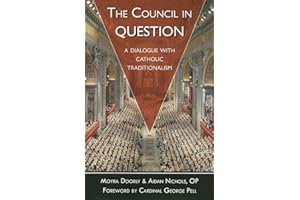 The Council In Question: A Dialogue with Catholic Traditionalism