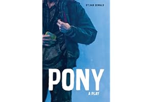 Pony: A Play