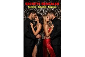 Secrets Revealed: Romance - Seduction - Suspense