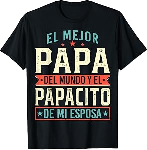 El Mejor Papa Del Mundo Camiseta En Espanol Padre Latino T-Shirt