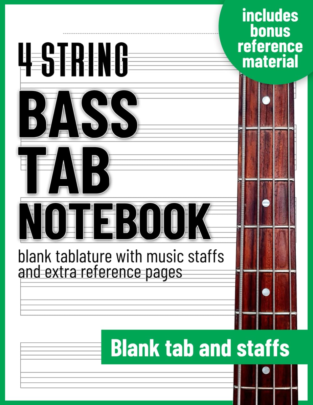 Photo 1 of Bass Guitar Tab notebook - 4 string blank tablature with music staffs and extra reference pages 8.5"x11": For beginners and professionals, students ... song writing, composition and transcriptions.