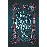 A Crown of Deceit & Ruin: Sapphic Fantasy Romance (The Cursed Kingdoms of Grimtol)