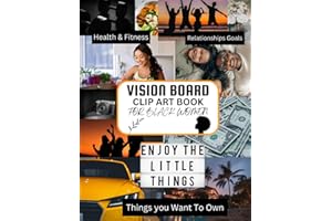 Vision Board Clip Art Book for Black Women: Create Your Dream Life With 500+ Powerful Pictures , Affirmations , Quotes for Vision Board Kit To ... Life Goals Ever ( Vision Board Supplies )