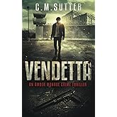 Vendetta: An Amber Monroe Crime Thriller Book 3