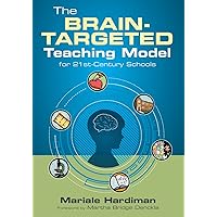 The Brain-Targeted Teaching Model for 21st-Century Schools