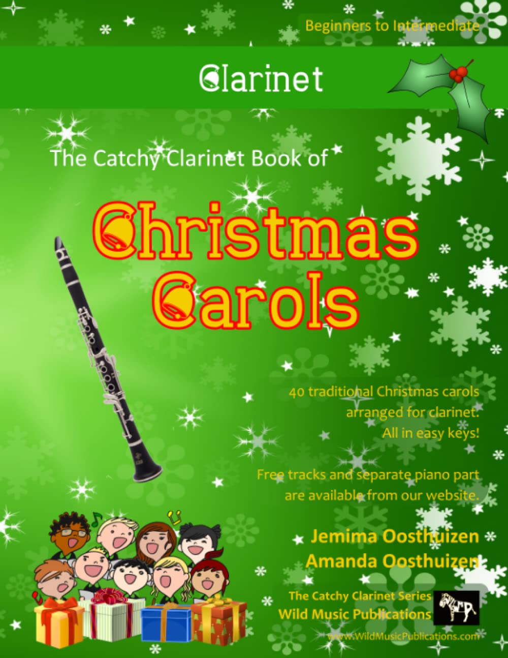 The Catchy Clarinet Book of Christmas Carols: 40 Traditional Christmas Carols arranged epecially for Clarinet - mostly below the break (Clarinet Music for Improvers and Refreshers)
