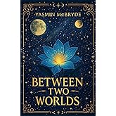 Between Two Worlds (The Briannon Series)
