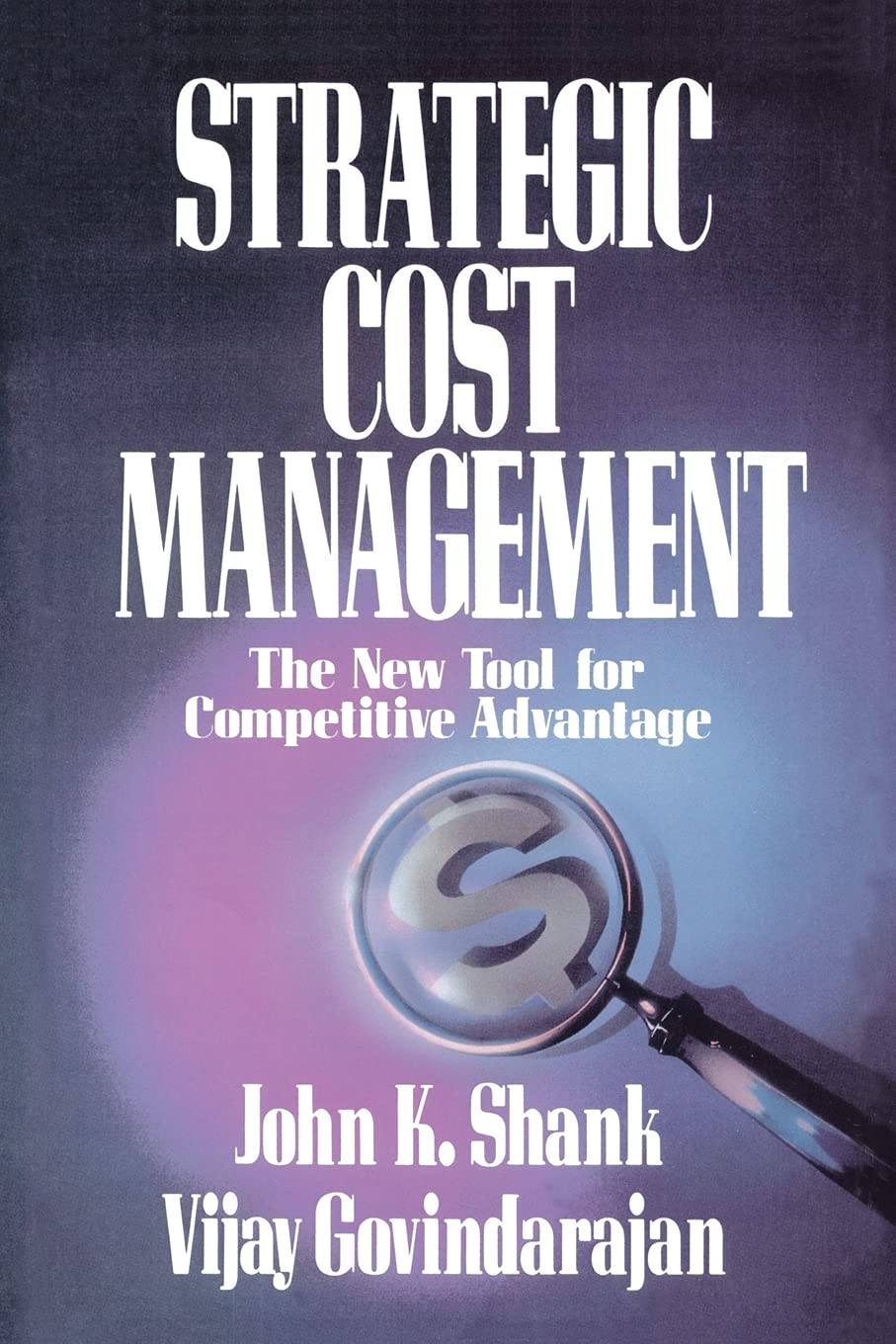 Buy Strategic Cost Management The New Tool For Competitive Advantage Book Online At Low Prices In India Strategic Cost Management The New Tool For Competitive Advantage Reviews Ratings Amazon In