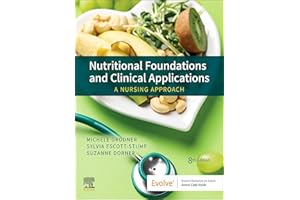Nutritional Foundations and Clinical Applications - E-Book: A Nursing Approach
