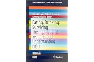 Eating, Drinking: Surviving: The International Year of Global Understanding - IYGU (SpringerBriefs in Global Understanding)