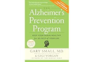 The Alzheimer's Prevention Program: Keep Your Brain Healthy for the Rest of Your Life