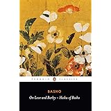 On Love and Barley: Haiku of Basho (Penguin Classics)