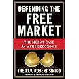 Defending the Free Market: The Moral Case for a Free Economy