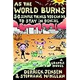 As the World Burns: 50 Simple Things You Can Do to Stay in Denial#A Graphic Novel