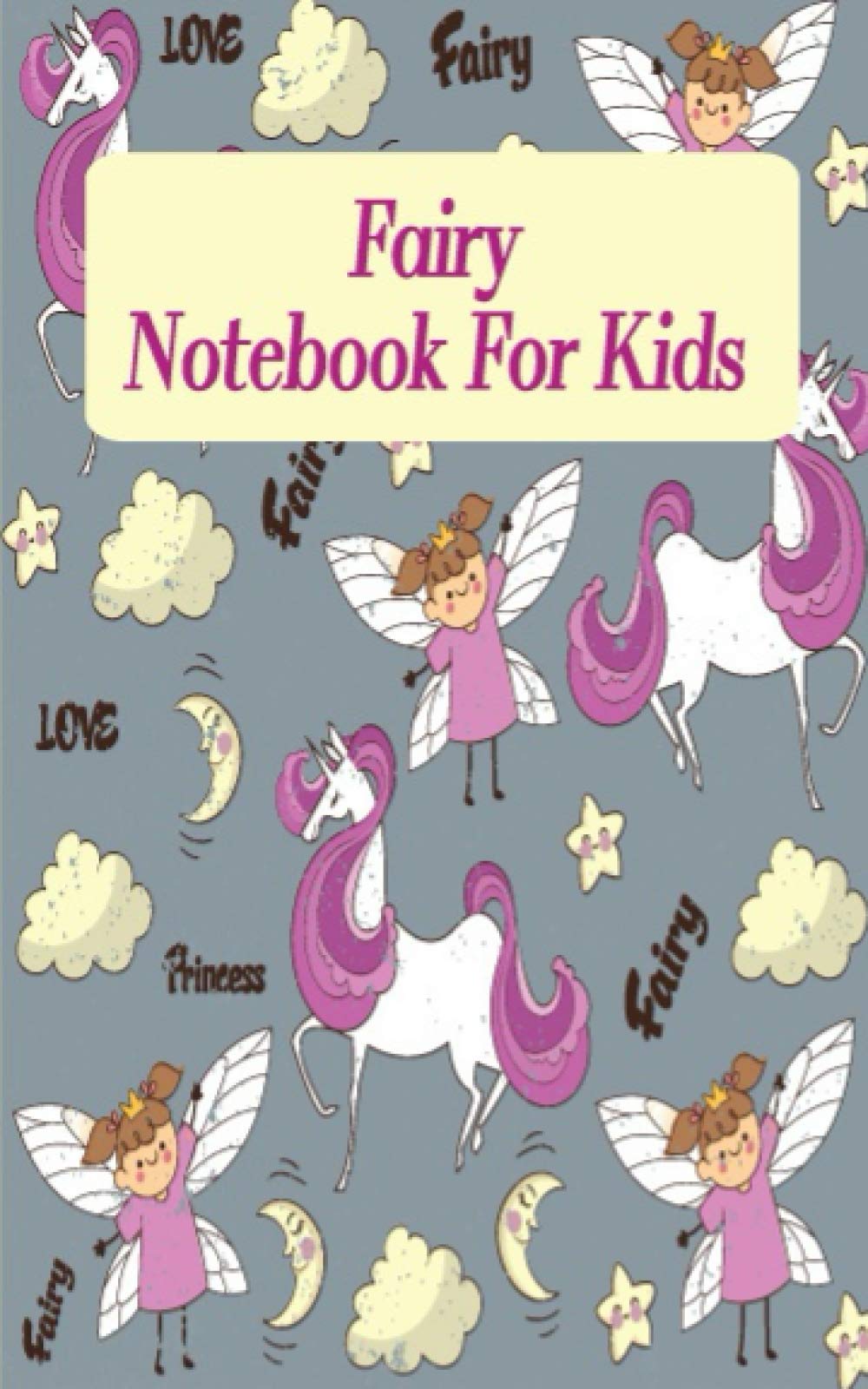 Fairy Notebook For Kids: Hardcover Notebook/Journal, Inspirational Wire Bound Spiral Notebook, ABC Kids, Notebook with Lined Sheets for K-3 Students, 100 pages, 5 x 8 inches Paperback