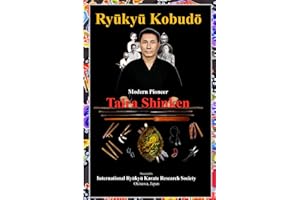 Ryūkyū Kobudō: Modern Pioneer ~ Taira Shinken
