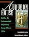 Audubon House: Building the Environmentally Responsible, Energy-Efficient Office (Wiley Series in Su by National Audubon Society, Architects Croxton Collaborative