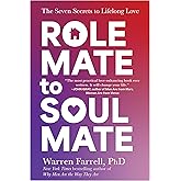Role Mate to Soul Mate: The Seven Secrets to Lifelong Love