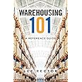 Warehousing 101: A Reference Guide