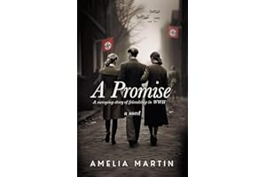 A Promise: A Sweeping Story of Friendship in WWII
