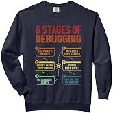 6 Stages of Debugging Full Stack Coder Software Developer Comfort Colors Adult Sweatshirt